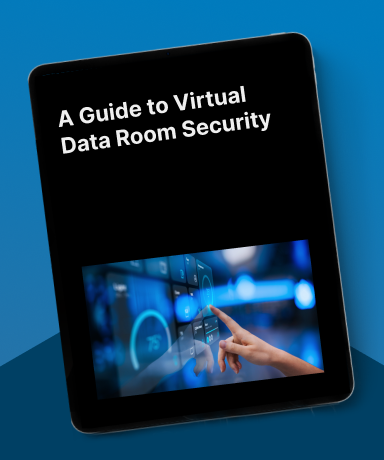 A Guide to Virtual Data Room Security